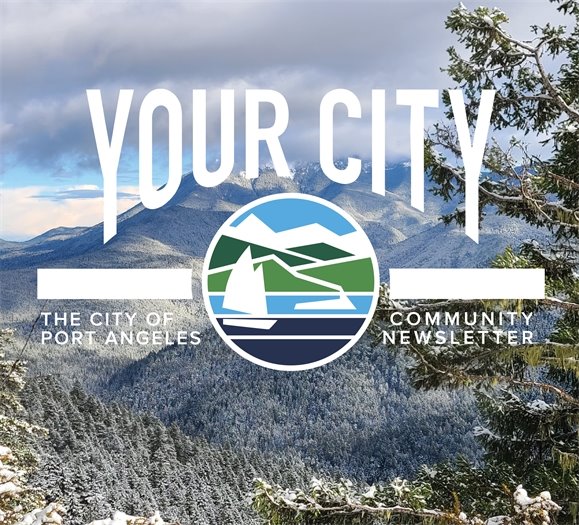 Your City Community Newsletter by the City of Port Angeles